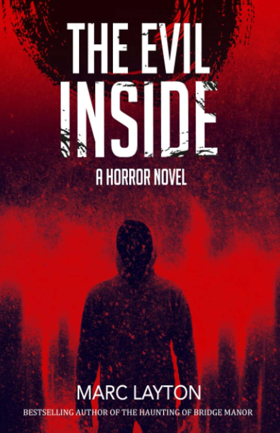 The Evil Inside: A Horror Novel poster