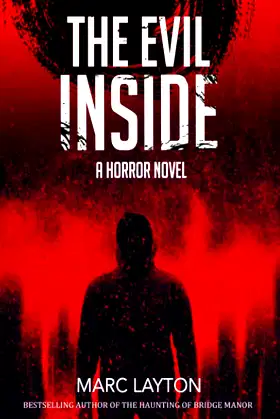 The Evil Inside: A Horror Novel poster