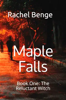 Maple Falls: Book One: The Reluctant Witch poster