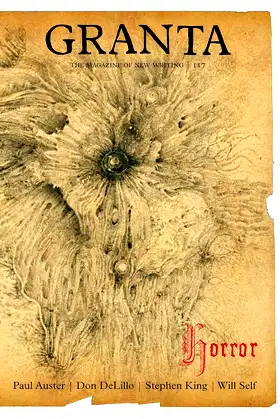 Granta 117: Horror (Granta: The Magazine of New Writing) poster