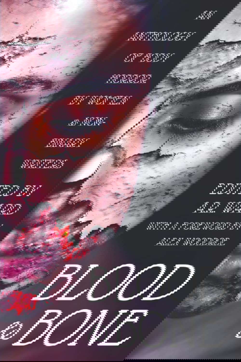 Blood & Bone: An Anthology of Body Horror by Women and Non-Binary Writers poster
