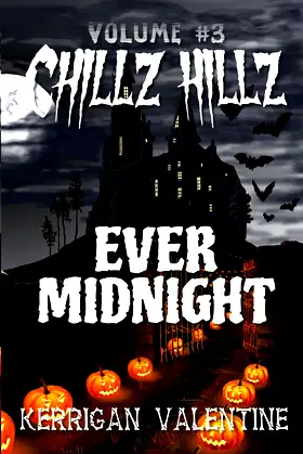 Chillz Hillz #3: Ever Midnight (Volume 3) poster