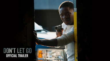 DON’T LET GO | OFFICIAL MOVIE TRAILER | ON BLU-RAY, DVD, & DIGITAL poster