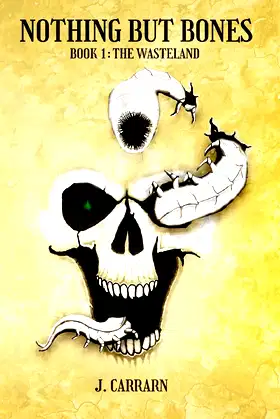 Nothing but bones: The wasteland poster