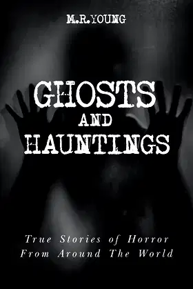 Ghosts & Hauntings: True Stories of Horror from Around the World poster