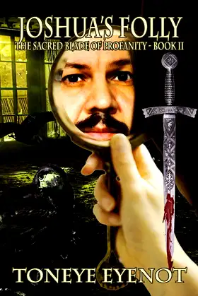 The Scarlett Curse: Joshua's Folly (The Sacred Blade of Profanity) poster