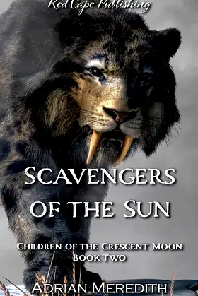 Scavengers of the Sun (Children of the Crescent Moon Book 2) poster