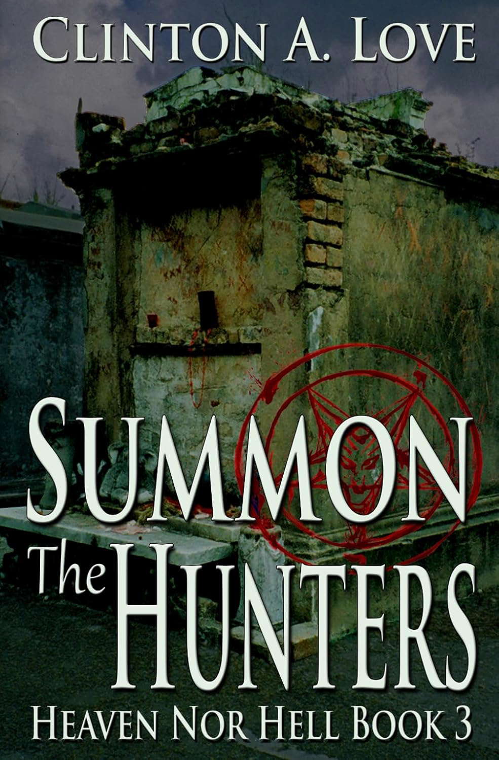 Summon the Hunters: Heaven nor Hell Book 3 poster