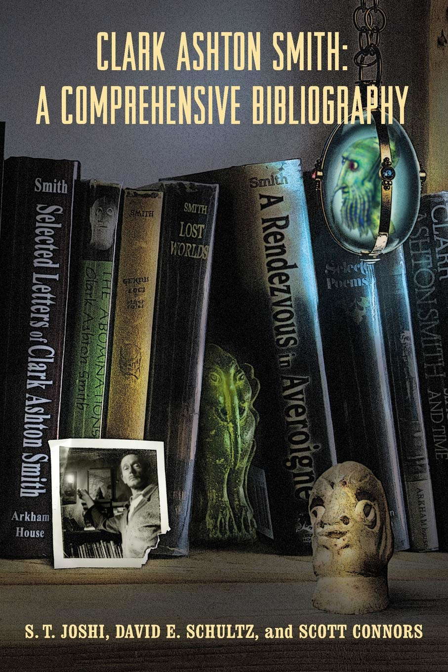 Clark Ashton Smith: A Comprehensive Bibliography poster