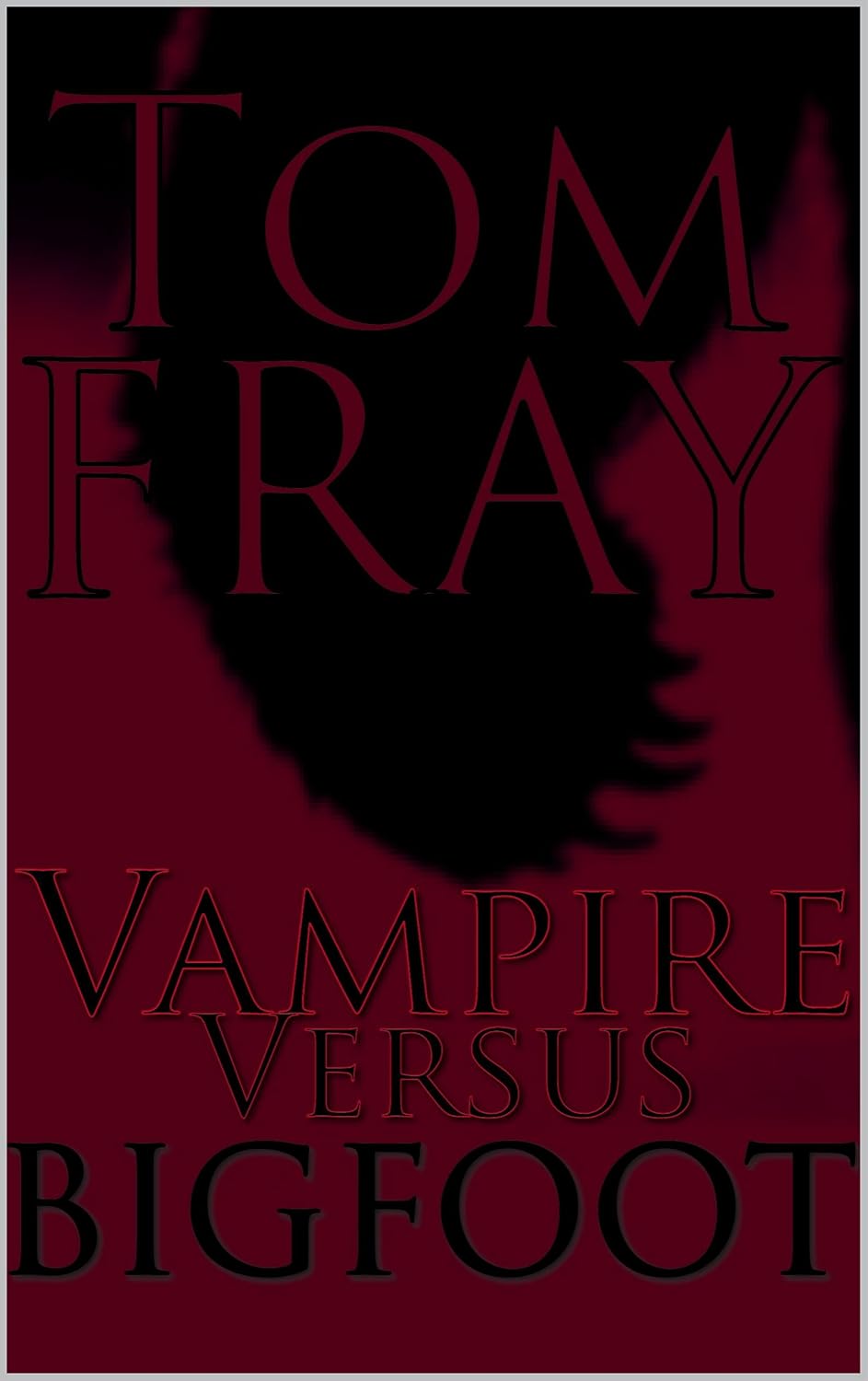 Vampire Vs. Bigfoot (Vampire Versus Book 1) poster