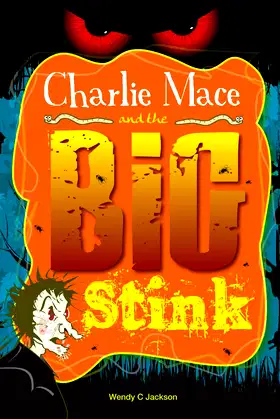 Charlie Mace and the Big Stink poster