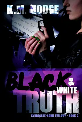 Black and White Truth: A Gripping Crime Thriller (Syndicate-Born Trilogy) poster
