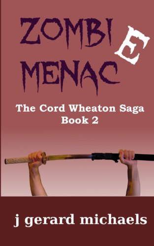 Zombie Menace: The Cord Wheaton Saga poster