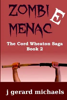 Zombie Menace: The Cord Wheaton Saga poster