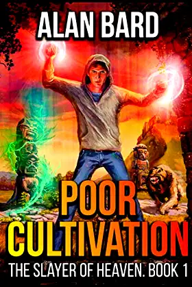 Poor Cultivation (The Slayer of Heaven Book 1): A LitRPG Wuxia Series poster