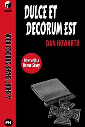 DULCE ET DECORUM EST (Short Sharp Shocks!) poster