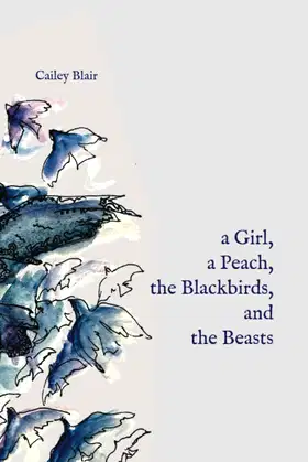 A Girl, a Peach, the Blackbirds and the Beasts poster