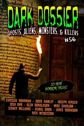 Dark Dossier #56: The Magazine of Ghosts, Aliens, Monsters, & Killers! poster