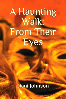 A Haunting Walk:: From Their Eyes poster
