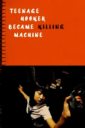 Teenage Hooker Became Killing Machine poster