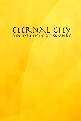 Eternal City: Confessions of a Vampire poster