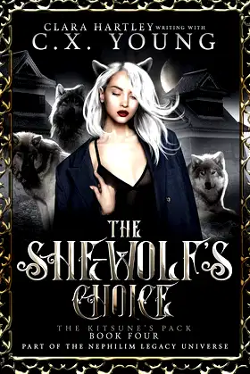 The Shewolf's Choice : A Wolf Shifter Romance (The Kitsune's Pack Book 4) poster
