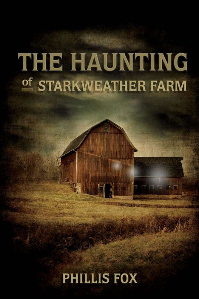 The Haunting of Starkweather Farm: A Stone Spur Novel (1) poster
