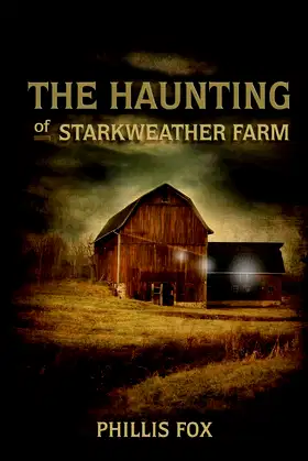 The Haunting of Starkweather Farm: A Stone Spur Novel (1) poster