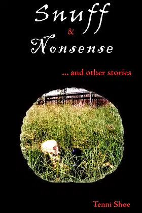 Snuff & Nonsense: ... and other stories poster