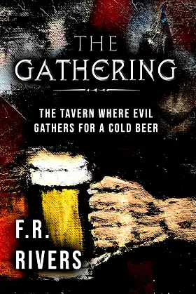 The Gathering: The Tavern Where Evil Gathers for a Cold Beer poster