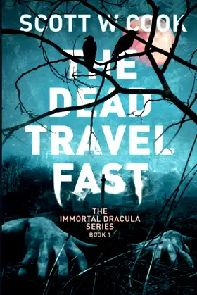 The Dead Travel Fast: A Vampire Slaying Novel (The Immortal Dracula series) poster