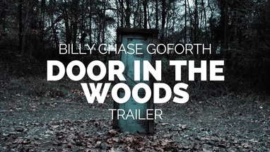 Door In The Woods - Billy Chase Goforth Film Trailer (2017) poster