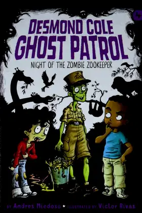 Night of the Zombie Zookeeper (Desmond Cole Ghost Patrol, 4) poster