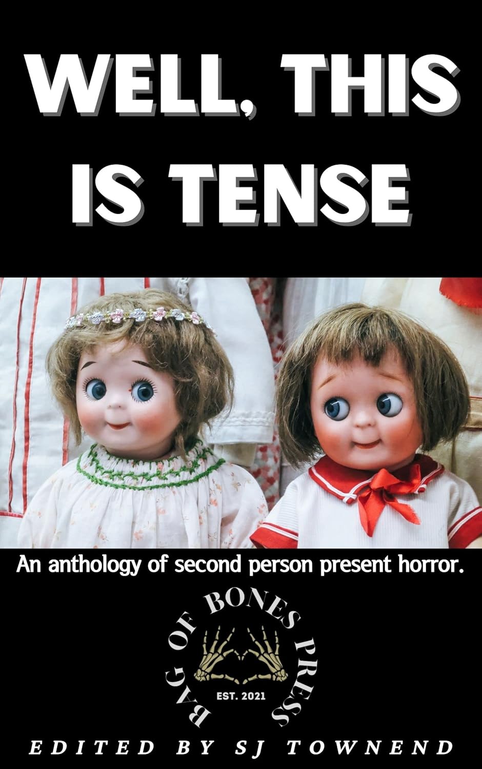 WELL, THIS IS TENSE: An anthology of second person present horror. poster
