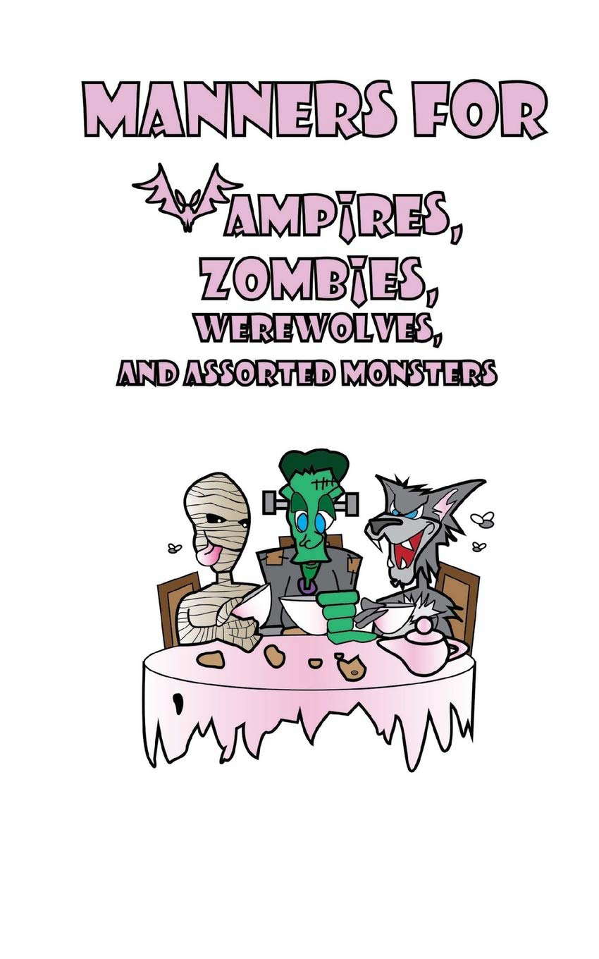 Manners for Vampires, Werewolves, Zombies and other assorted Monsters poster
