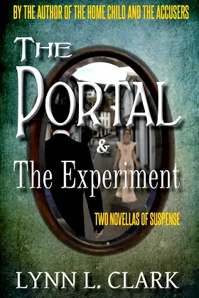 The Portal & The Experiment: Two Novellas of Suspense poster