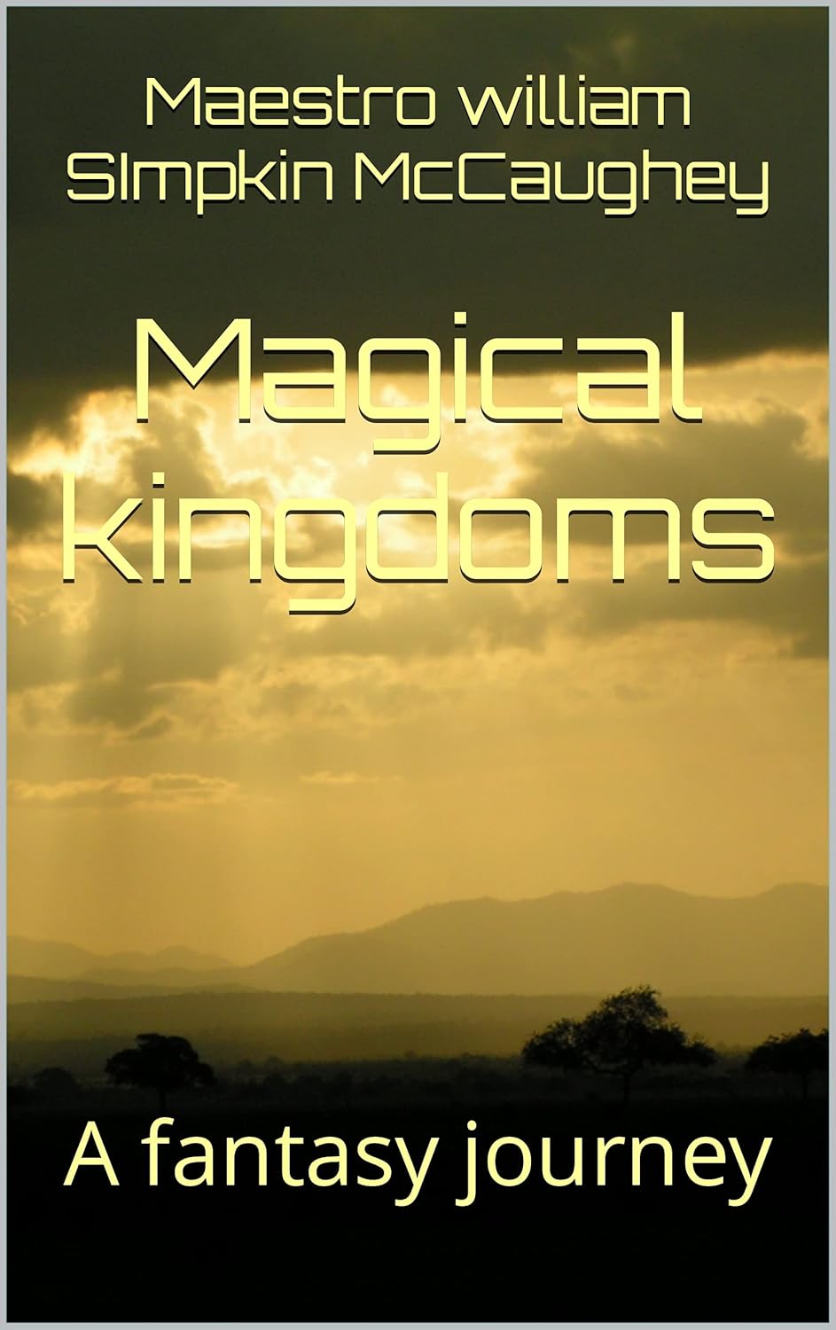 Magical kingdoms: A fantasy journey poster