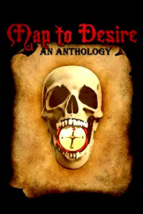 Map to Desire:: An Anthology poster
