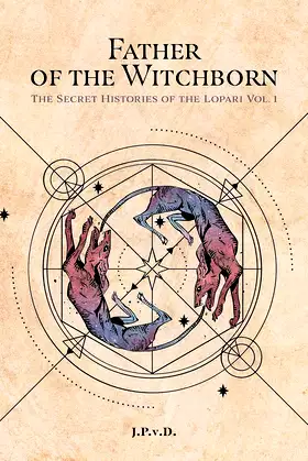 Father of the Witchborn: The Secret Histories of the Lopari Vol. 1 poster
