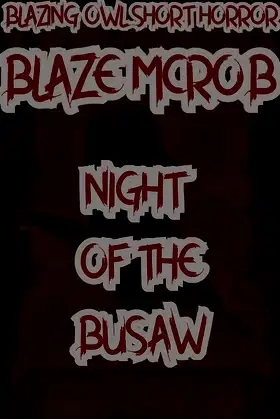 Blazing Owl Short Horror - Night of the Busaw poster