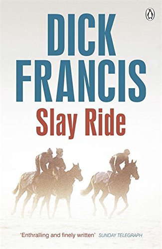 [Slay Ride (Francis Thriller)] [By: Francis, Dick] [August, 2014] poster