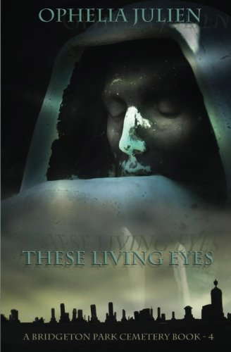 These Living Eyes (A Bridgeton Park Cemetery) poster