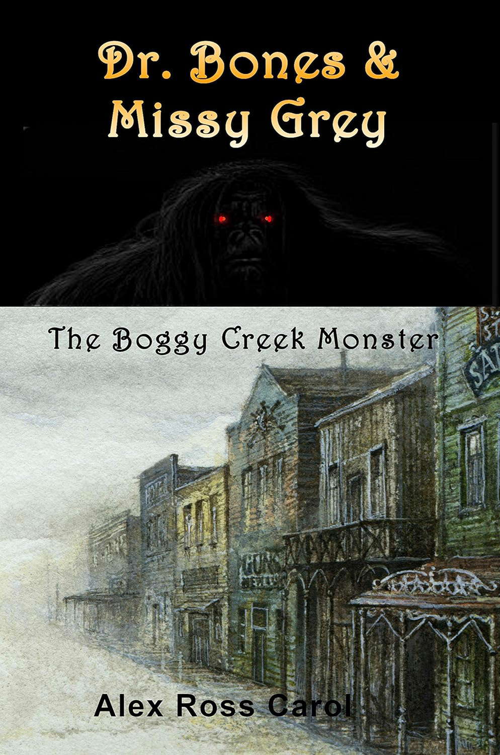 Dr. Bones & Missy Grey: The Boggy Creek Monster - I poster