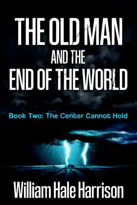The Old Man and the End of the World, Book Two: The Center Cannot Hold poster