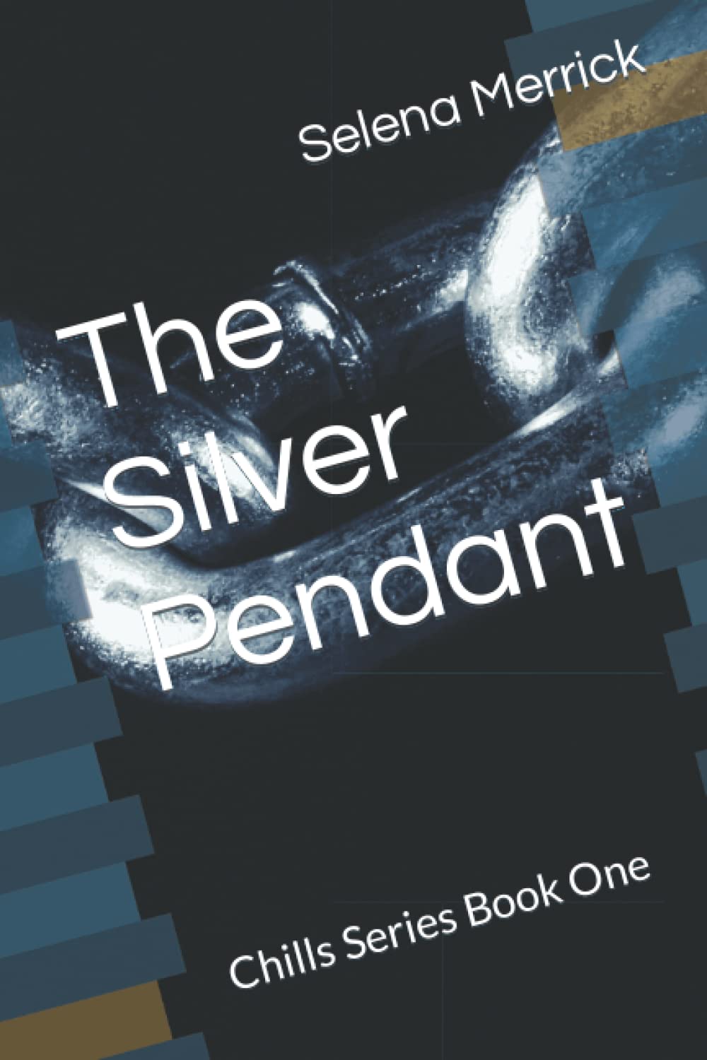 The Silver Pendant: Chills Series Book One poster