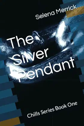 The Silver Pendant: Chills Series Book One poster