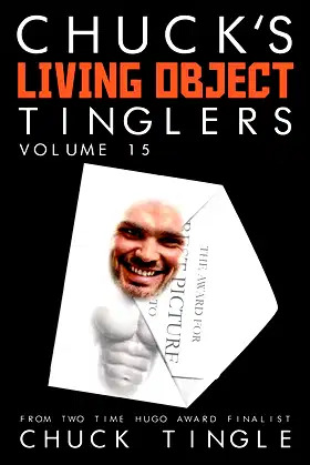 Chuck's Living Object Tinglers: Volume 15 poster