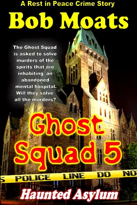 Ghost Squad 5 - Haunted Asylum (Ghost Squad Rest in Peace) poster