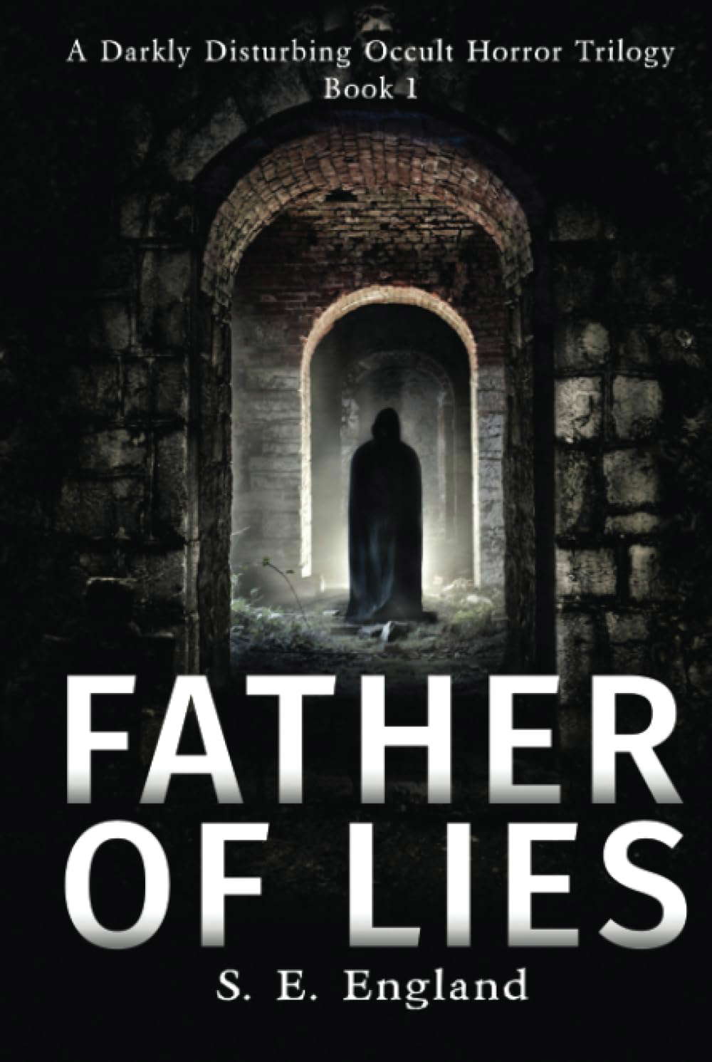 Father of Lies: A Darkly Disturbing Occult Horror Trilogy - Book 1 poster