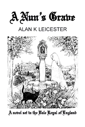 A Nun's Grave: A novel set in the Vale Royal of England poster